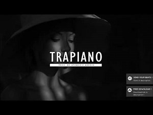 Piano Trap Type Beat - Rap Beat Instrumental [Free] (Prod. By Atomusic Assoss)