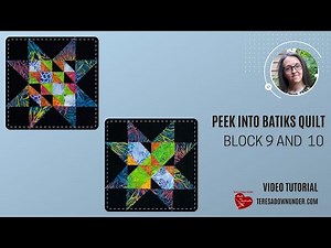 Block 9 and 10 video tutorial - Peek into batiks quilt