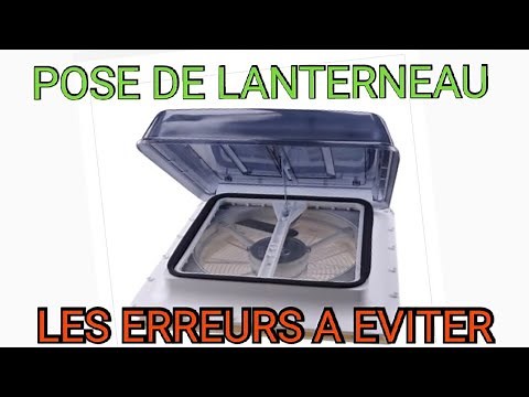 🔴POSER UN LANTERNEAU ( GARANTIE SANS FUITES)