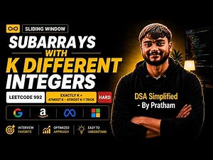 Subarrays with K Different Integers | LeetCode 992 | Exactly K = AtMost K − AtMost K-1 Trick | Hard
