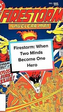 Firestorm: When Two Minds Become One Hero
