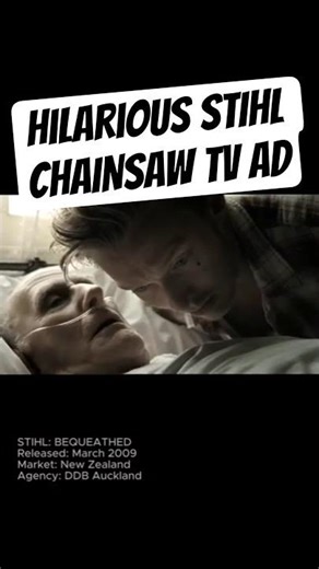 Hilarious 2009 STIHL Ad 'BEQUEATHED'