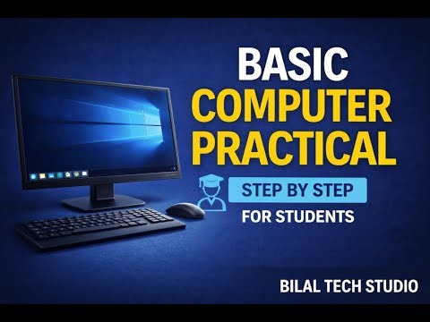 Basic Computer Practical Skills for Students | Step by Step Computer Training | Bilal Tech Studio
