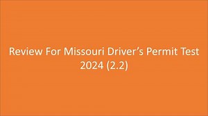 Drivers learner permit questions for Missouri Test (2.2) MP4 study guide.