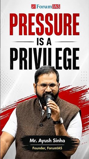 Pressure is a Privilege | Mr. Ayush Sinha #forumias #upsc #upsc2027