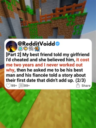 Part 2. My best friend told my girlfriend I'd cheated and she believed him, it cost me two years and I never worked out why, then he asked me to be his best man and his fiancée told a story about their first date that didn't add up. #redditstories #scalingstories