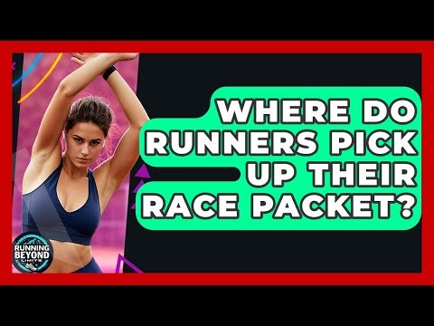Where Do Runners Pick Up Their Race Packet? - Running Beyond Limits