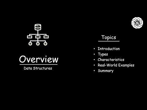 Overview of Data Structures | Introduction, Types, Characteristics & Examples | Data Structures