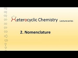 2 Heterocyclic nomenclature I