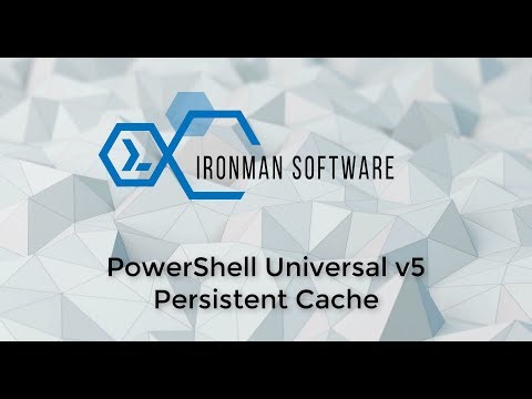 PowerShell Universal v5: Persistent Cache