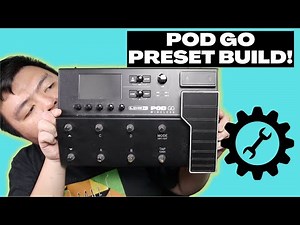 Build A POD Go Worship Preset FROM SCRATCH (Line 6)
