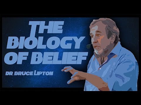 The Biology of Belief ~ Dr. Bruce Lipton