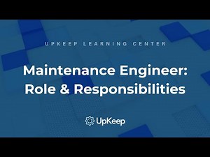 Demystifying the Role of a Maintenance Engineer: Comprehensive Guide by UpKeep