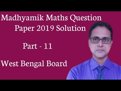Madhyamik mathematics question paper 2019 Solution Part - 11 | Q.No. - 9 to 11