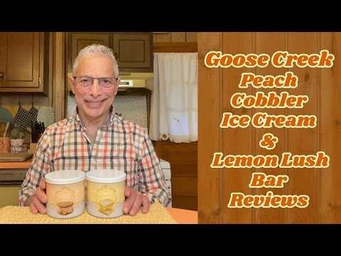Goose Creek Peach Cobbler Ice Cream & Lemon Lush Bar Reviews!