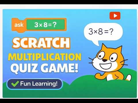 Scratch Multiplication Quiz Game | Fun Math Game for Kids