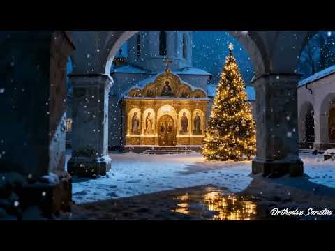 Orthodox Nativity Hymns ✨ Byzantine Christmas Chant for Sacred Stillness