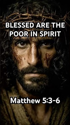 Jesus Speaks: “Blessed Are the Poor in Spirit” | Matthew 5:3-6 (Sermon on the Mount)