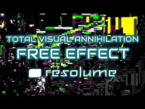 Total Visual Annihilation - Free Resolume FX