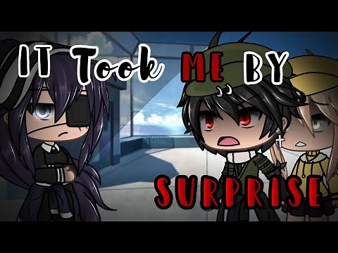 It Took Me By Surprise // Gacha Life// GLMV (Read Description)