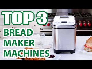 Top 3 Best Bread Maker Machines 2025 on Amazon You’ll Regret Not Buying!