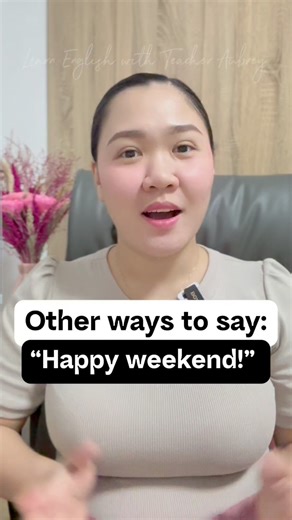 Other ways to say “Happy weekend!” ☺️ #learnenglishwithteacheraubrey #alternative #expressions #happyweekend #learnenglish #esl #reels | Learn English with Teacher Aubrey