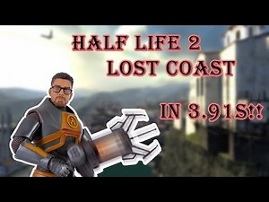 Half-Life 2 Lost Coast in 3.9 seconds!