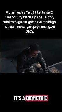 Call of Duty Black Ops 3 Part 2 Highlights(B)Full Story and game .No commentary.Trophy hunting.