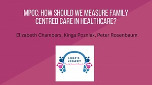 MPOC: How Should We Measure Family-Centred Care in Healthcare?