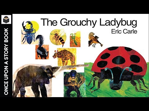 The Grouchy Ladybug by Eric Carle | Read Aloud