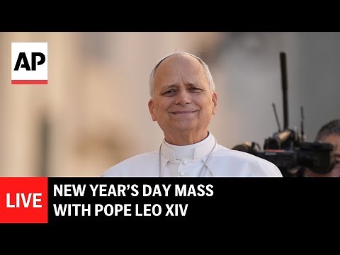 LIVE: Pope Leo XIV presides over New Year’s Day Mass