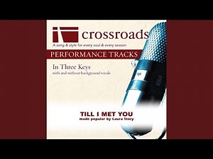 Till I Met You (Performance Track Original with Background Vocals)