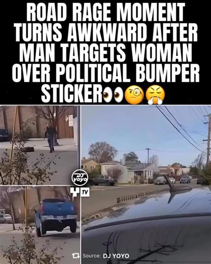 ROAD RAGE MOMENT TURNS AWKWARD AFTER MAN TARGETS WOMAN OVER POLITICAL BUMPER STICKER 👀🧐🤬 | DjYoyo FromMiami