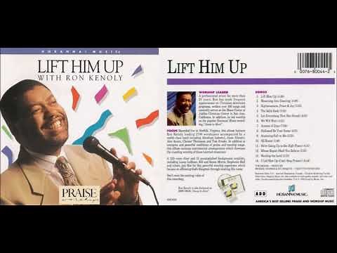 HOSANNA! MUSIC | RON KENOLY - LIFT HIM UP - FULL ALBUM 1992