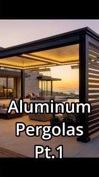 What You Need To Know Before Buying An Aluminum Pergola Pt.1