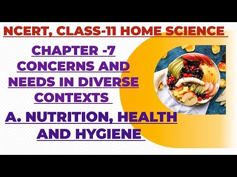 Chapter:-7(A). Nutrition, health and hygiene ||Class-11 || Home science || NCERT