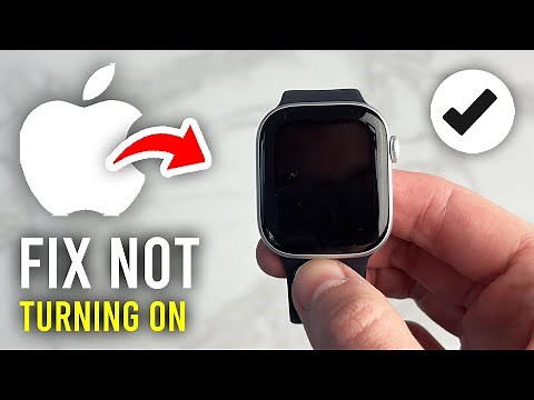 How To Fix Apple Watch Not Turning On - Full Guide