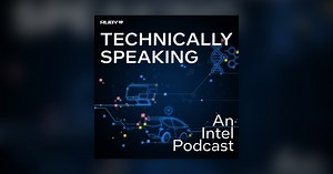 Welcome to Technically Speaking - Technically Speaking: An Intel Podcast