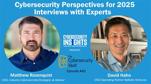 Cybersecurity Perspectives for 2025 – Insights from David Hahn