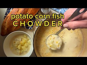 Potato Corn Fish Chowder 🥔🌽🐟