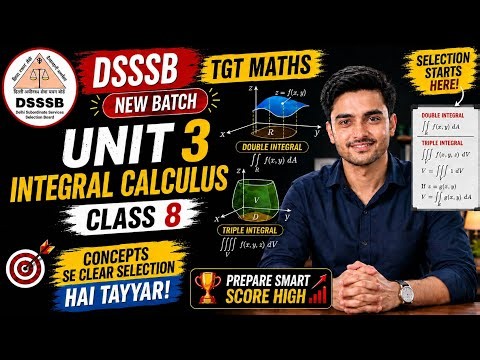 🔥DSSSB TGT Maths 2026 |Unit 3 Class 8| Triple Integrals Complete inOne Shot |PYQs Tricks |New Batch🚀