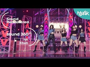 [사운드 360°] 뮤직뱅크, IVE(아이브) 'Kitsch' 🎼Sound Remastered🎧 공간음향 Ver. ㅣKBS 230414 방송