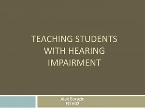 Teaching Students with Hearing Impairment - SlideServe