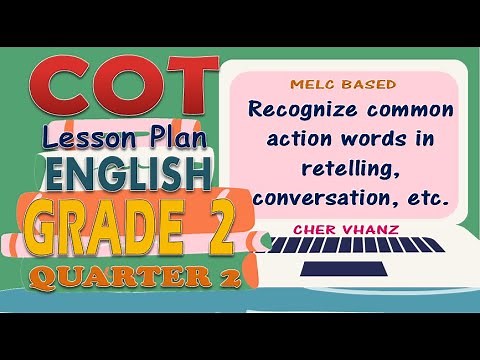 COT Lesson Plan in English 2 (Q2) - Recognize common action words in retelling, conversation, etc.