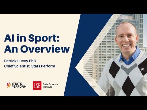 AI in Sport: An Overview - Patrick Lucey (Stats Perform) | LSE Data Science Institute