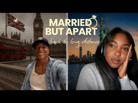 COUPLES VLOG l Married But Apart : Life in England, Travel Prep, Life Apart