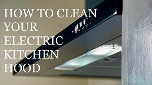 How to Clean Your Kitchen Hood and Why It's Important In You Kitchen