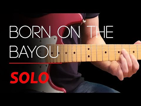 BORN ON THE BAYOU - Guitar lesson - Guitar solo with tabs (fast & slow) - CCR
