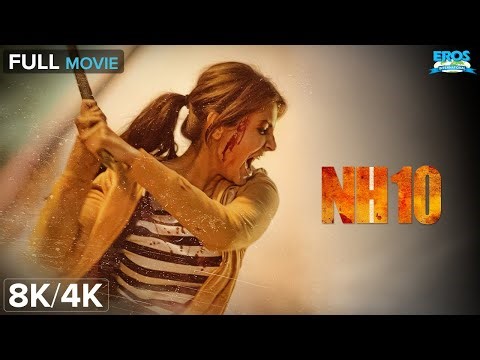 NH10 Full Movie 8K/4K Ultra HD | Anushka Sharma, Darshan Kumaar | Hindi Thriller Movie