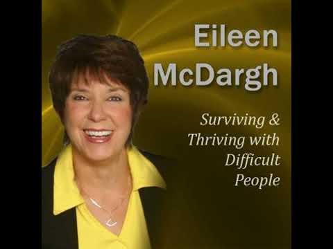 Surviving & Thriving with Difficult People - Eileen McDargh